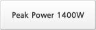 Peak Power 1400W