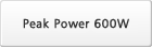 Peak Power 600W